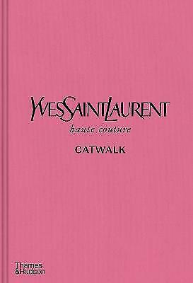 NEW Book Yves Saint Laurent The Complete Haute Couture Collections 1962-2002