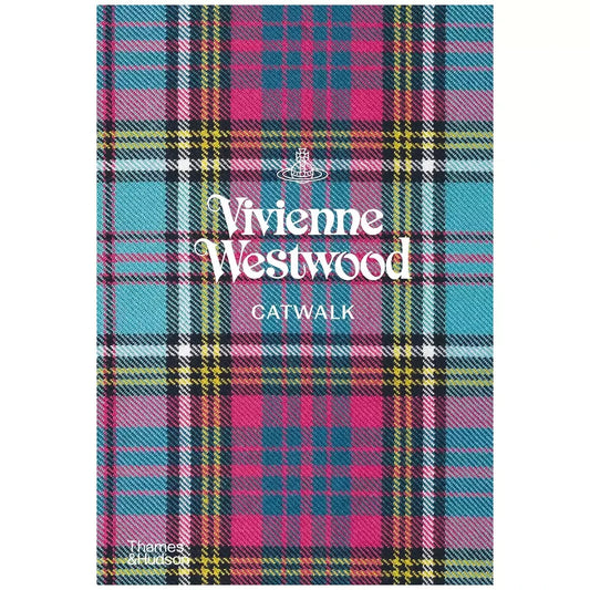 Vivienne Westwood Catwalk: The Complete Book Collections by Alexander Fury