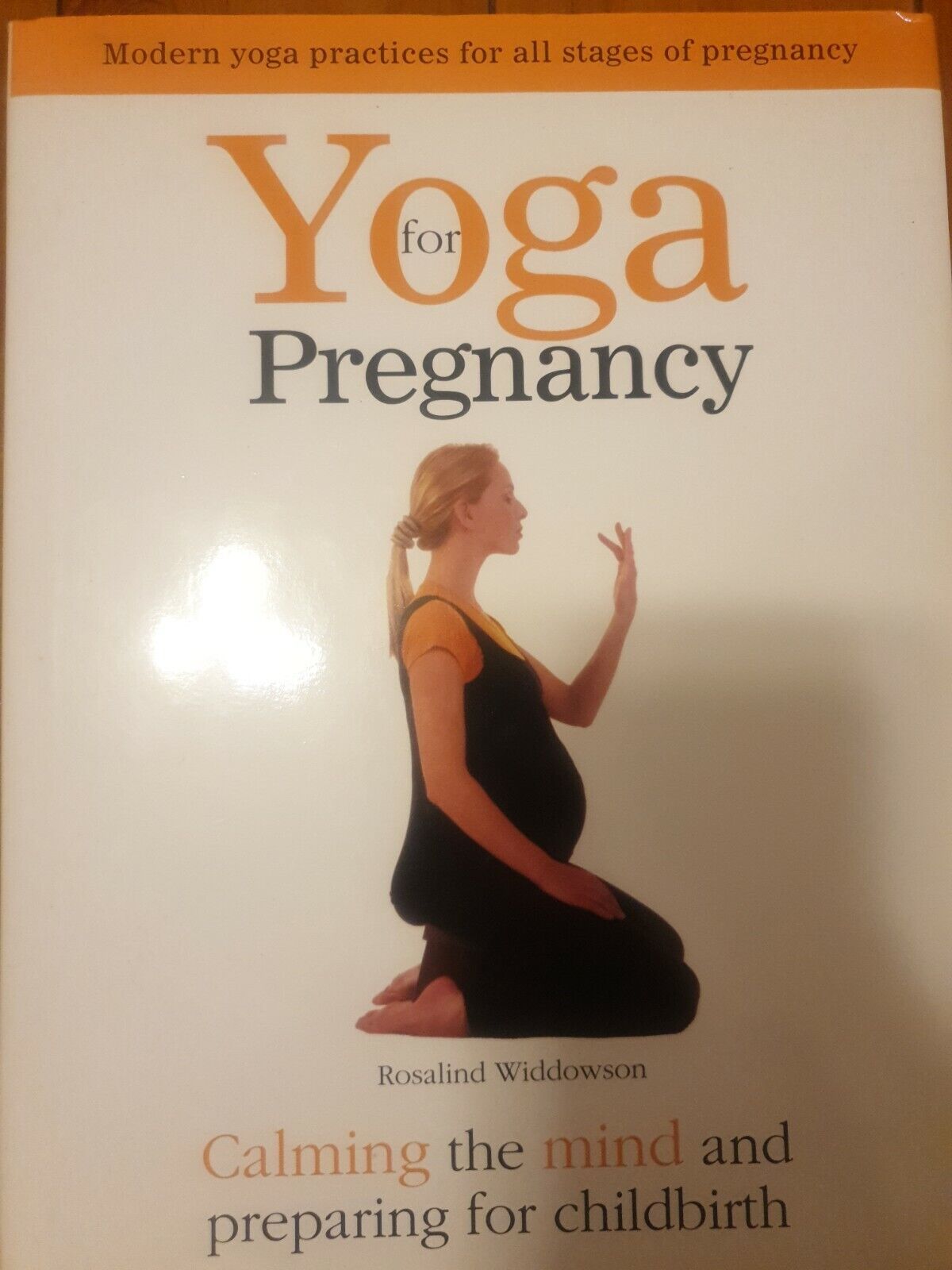 Yoga For Pregnancy By Rosalind Widdowson 