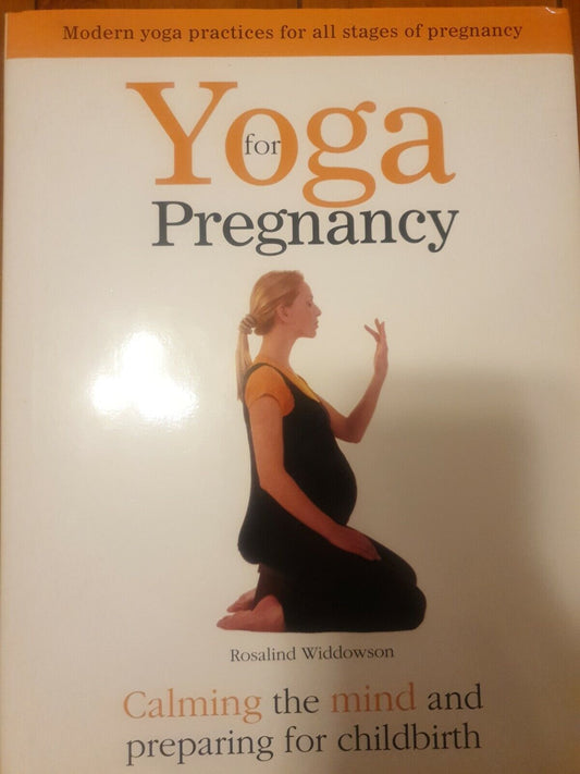 Yoga For Pregnancy By Rosalind Widdowson 